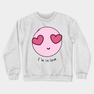 i am in love Crewneck Sweatshirt